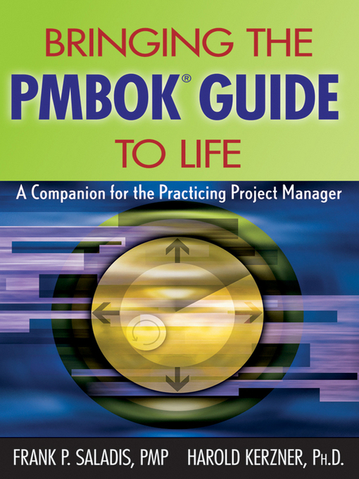 Title details for Bringing the PMBOK Guide to Life by Frank P. Saladis - Available